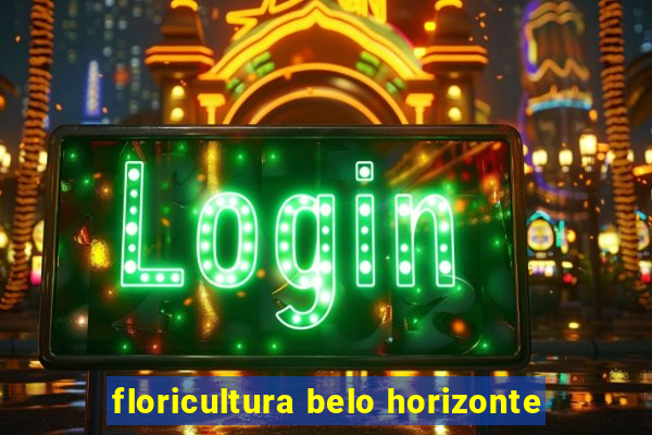 floricultura belo horizonte